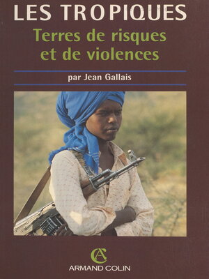cover image of Les Tropiques, terres de risques et de violences
